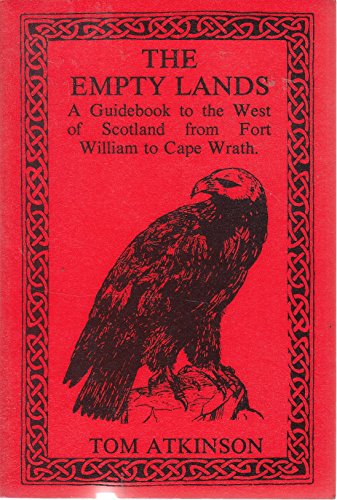 Stock image for Empty Lands: Luath Guide to the Northern Highlands of Scotland (Luath Guides to Scotland) for sale by WorldofBooks