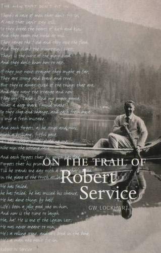 Imagen de archivo de On the Trail of Robert Service a la venta por Goodwill Books