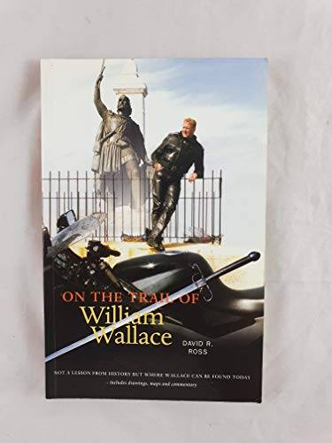 Stock image for On the Trail of William Wallace for sale by SecondSale