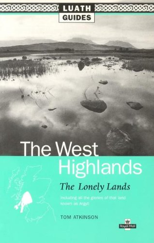 Stock image for The West Highlands: The Lonely Lands for sale by MusicMagpie
