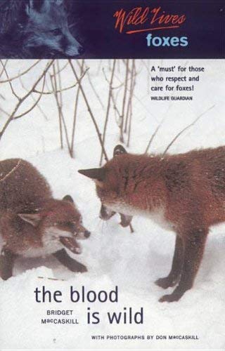 Stock image for Wild Lives Foxes: The Blood Is Wild (Wild Lives) for sale by WorldofBooks