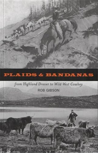 Imagen de archivo de Plaids and Bandanas: From Scottish Drover to Wild West Cowboy a la venta por WorldofBooks