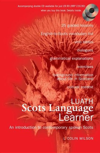 9780946487912: The Luath Scots Language Learner: How to Understand And Speak Scots