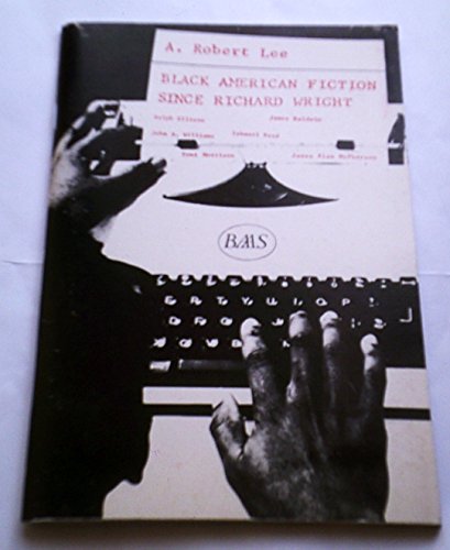 Black American fiction since Richard Wright (BAAS pamphlets in American studies) (9780946488018) by [???]