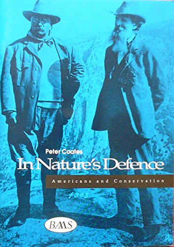 Imagen de archivo de In Nature's Defence Americans and Conservation a la venta por Better World Books Ltd