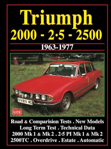 Imagen de archivo de TRIUMPH 2000 - 2.5 - 2500 1963-1977: Road Test Book (Brooklands Books Road Tests Series) a la venta por WorldofBooks