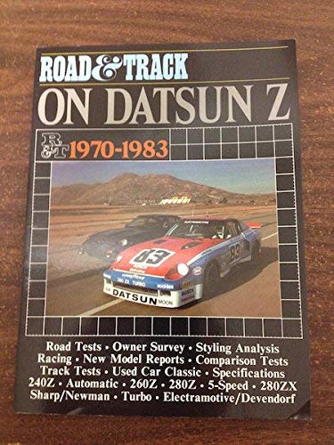 Stock image for Road & track on Datsun Z, 1970-1983 (Brooklands Road Tests) for sale by Once Upon A Time Books