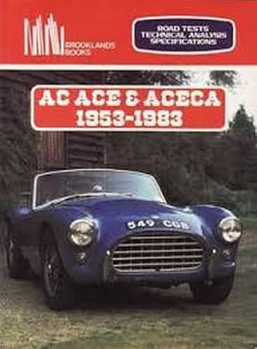 Stock image for AC Ace & Aceca 1953-1983, Road Tests, Technical Analysis, Specifications for sale by Take Five Books