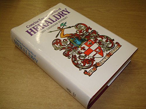 Beispielbild fr Concise Encyclopaedia of Heraldry zum Verkauf von AwesomeBooks