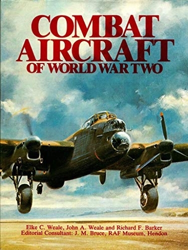 Stock image for Combat Aircraft of World War Two Weal, Elke C. and Weal, John A.; Color Plates; Barker, Richard F.; Line Drawings for sale by Affinity Books