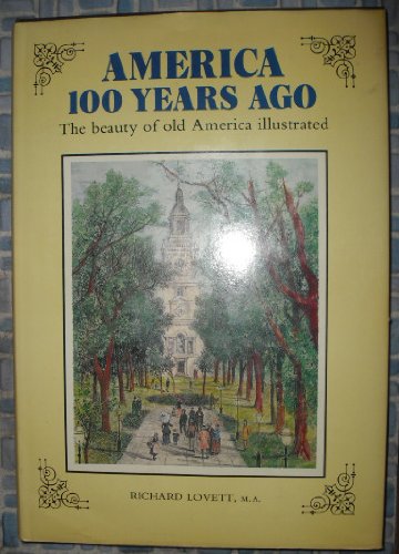 Imagen de archivo de America One Hundred Years Ago a la venta por Better World Books