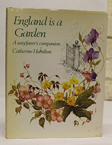 Stock image for England Is a Garden: A Wayfarer's Companion for sale by Greener Books