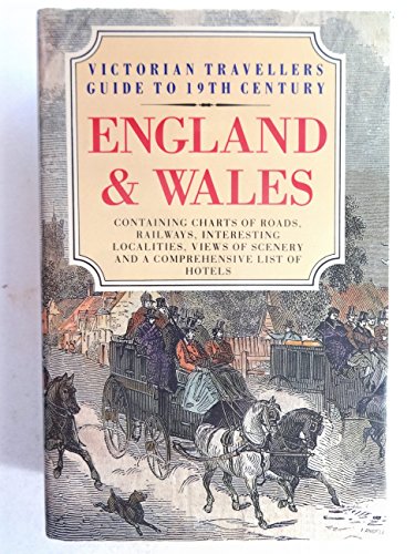 Victorian Travellers Guide to 19th Century England & Wales. Containing Charts of Roads, Railways,...