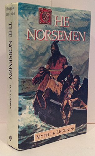 Imagen de archivo de The Norsemen: Myths and Legends Series a la venta por HPB-Red