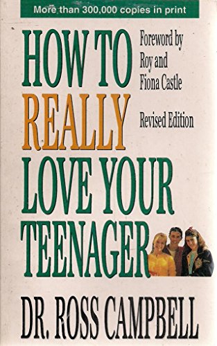 Beispielbild fr How to Really Love Your Teenager zum Verkauf von Better World Books