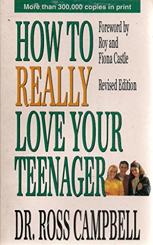 Stock image for How to Really Love Your Teenager for sale by Better World Books