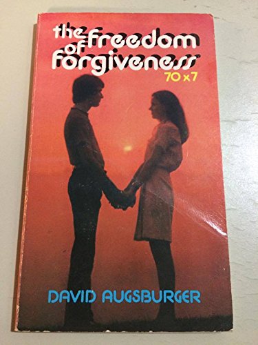 Stock image for The Freedom of Forgiveness: Seventy Times Seven for sale by WorldofBooks