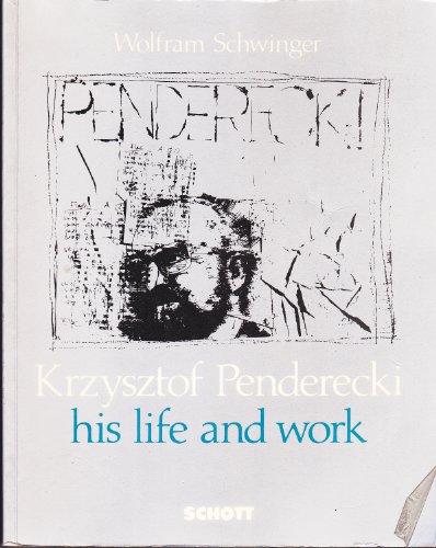 Krzysztof Penderecki. His life and work. Encounters, biography and Musical Commentary.