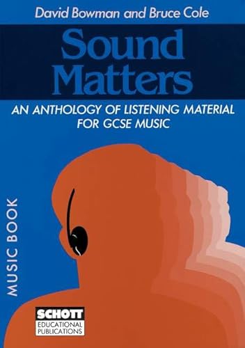 Imagen de archivo de Sound Matters : Anthology of Listening Material for General Certificate of Secondary Education Music a la venta por Better World Books Ltd