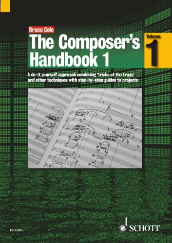 Stock image for The Composer's Handbook - Vol. 1 - A do-it-yourself approach combining "trick of the trade" and other techniques with step-by-step guides to projects - ( ED 12405 ) for sale by WorldofBooks