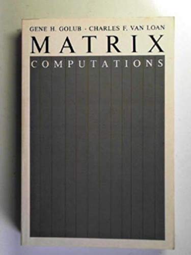 Matrix Computations (9780946536054) by Gene H. Golub; Charles F. Van Loan