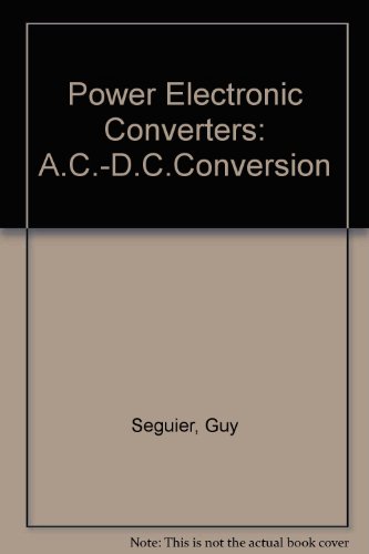 Stock image for Power Electronic Converters: A.C.-D.C.Conversion v. 1 for sale by AwesomeBooks