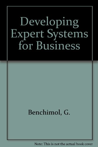 Developing expert systems for business (9780946536191) by Benchimol, Guy