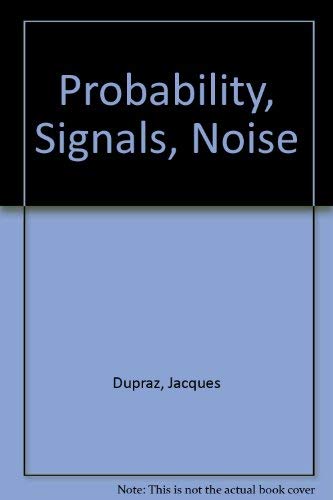 Beispielbild fr Probability, Signals, Noise. zum Verkauf von Plurabelle Books Ltd