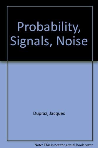 Stock image for Probability, Signals, Noise. for sale by Plurabelle Books Ltd