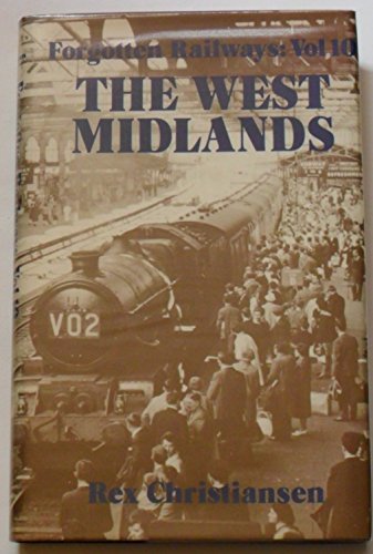 Stock image for Forgotten Railways ~ Volume 10 The West Midlands for sale by Lion Books PBFA