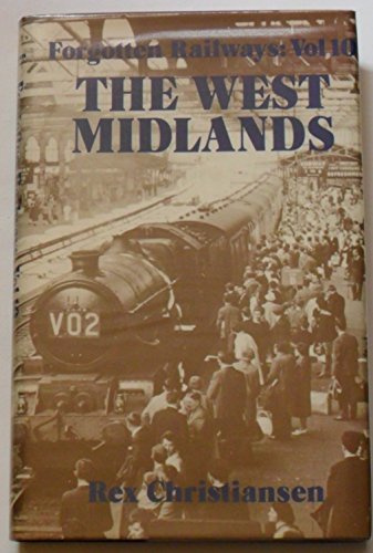 9780946537013: The West Midlands (Forgotten Railways Series)