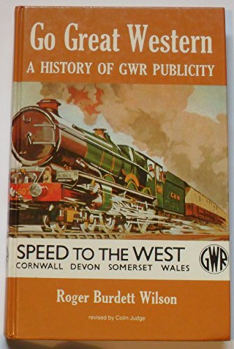 9780946537389: Go Great Western: History of Great Western Railway Publicity