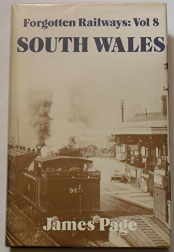 Imagen de archivo de South Wales (Forgotten railways) a la venta por WorldofBooks
