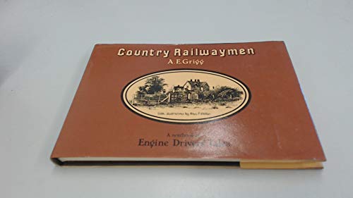 Beispielbild fr Country Railwayman: Notebook of Engine Drivers' Tales zum Verkauf von WorldofBooks