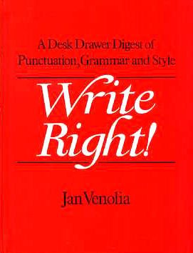 Stock image for Write Right!: A Desk Drawer Digest of Punctuation, Grammar and Style for sale by ThriftBooks-Atlanta