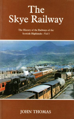 Beispielbild fr Skye Railway (v. 5) (Railways of the Scottish Highlands) zum Verkauf von WorldofBooks