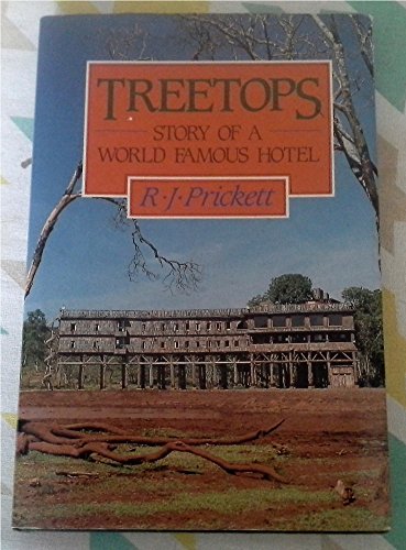 Stock image for TREETOPS STORY OF A WORLD FAMOUS HOTEL for sale by Open Books