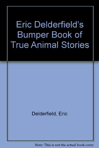 Stock image for Eric Delderfield's Bumper Book of Animal Stories for sale by Victoria Bookshop