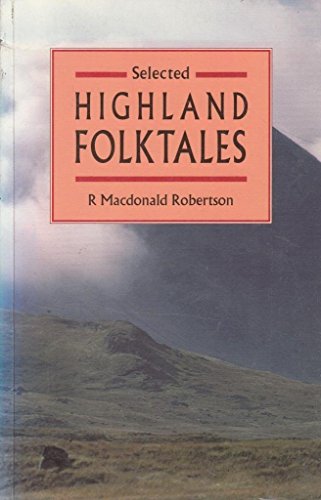 Beispielbild fr Selected Highland Folktales zum Verkauf von AwesomeBooks