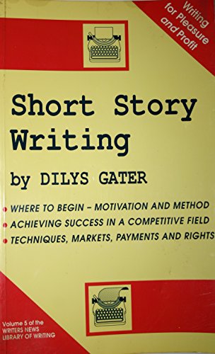 9780946537853: Short Story Writing (The "Writers News" Library of Writing)