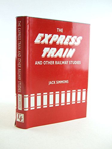 Beispielbild fr The Express Train and Other Railway Studies zum Verkauf von WorldofBooks