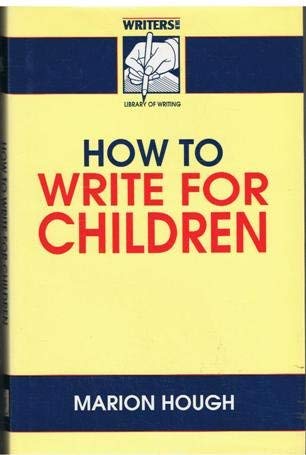 Stock image for How to Write for Children (Writers News Library of Writing) for sale by AwesomeBooks