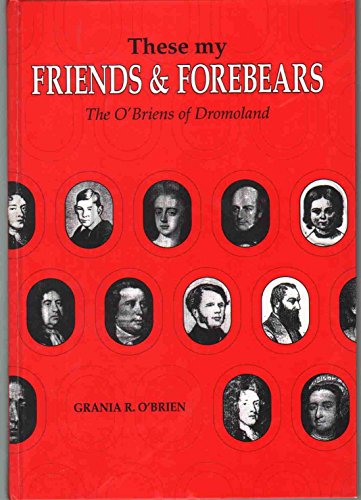 Imagen de archivo de These my friends and forebears: The O'Briens of Dromoland a la venta por Books From California