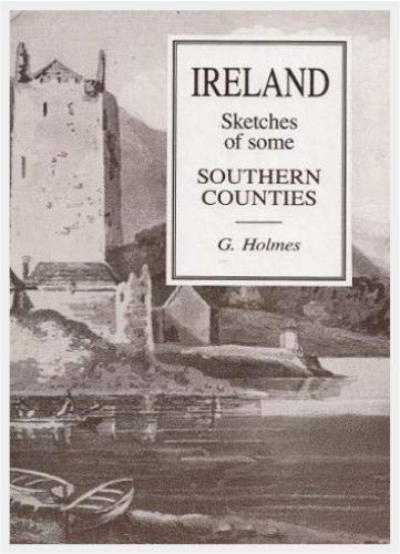 Beispielbild fr Sketches of Some of the Southern Counties of Ireland zum Verkauf von Kennys Bookstore
