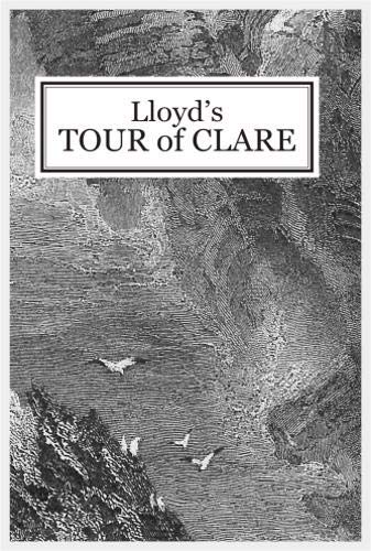 Beispielbild fr Lloyd's Tour of Clare - 1780: From Henn's Exact Reprint of 1893 zum Verkauf von Kennys Bookstore