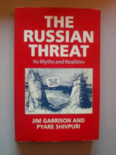 Stock image for The Russian Threat: Its Myths and Realities for sale by Rye Berry Books