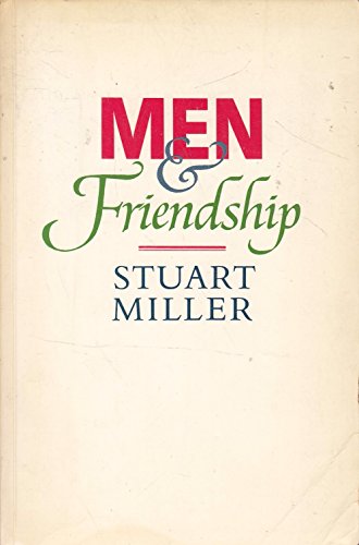 Imagen de archivo de Men and Friendship a la venta por Wonder Book
