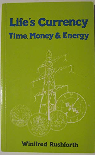 Beispielbild fr Life's Currency: Time, Money, Energy zum Verkauf von WorldofBooks