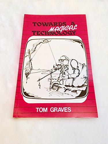 Towards a Magical Technology (9780946551309) by Graves, Tom