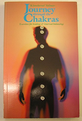 9780946551422: Journey Through the Chakras: Exercises for Healing and Internal Balancing